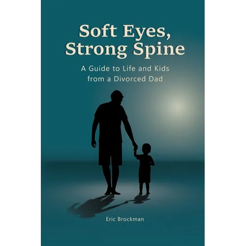 Soft Eyes, Strong Spine - Paperback