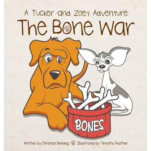 The Bone War: A Tucker and Zoey Adventure - Hardcover