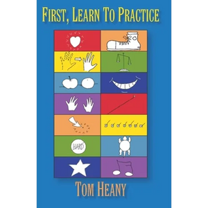 First, Learn to Practice - Paperback