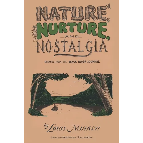 Nature, Nurture, and Nostalgia - Paperback