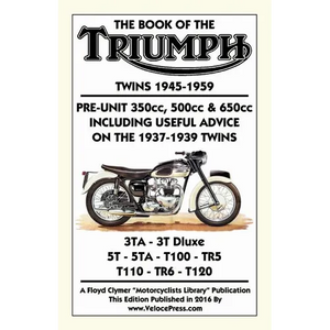 BOOK OF THE TRIUMPH TWINS 1945-1959 PRE-UNIT 350cc. 500cc & 650cc INCLUDING USEFUL ADVICE ON THE 1937-1939 TWINS - Paperback