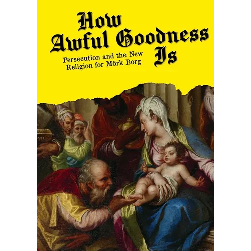How Awful Goodness Is - Paperback