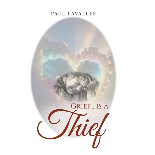 Grief...is a Thief - Hardcover