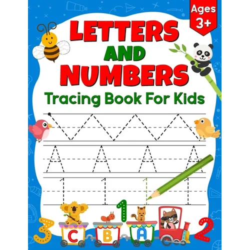 Letters and Numbers Tracing Book for Kids: Practice Alphabets, Numbers, Lines, Shapes, and More - Paperback