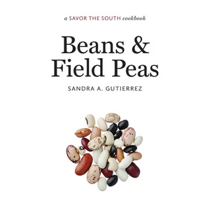 Beans and Field Peas: A Savor the South Cookbook - Hardcover