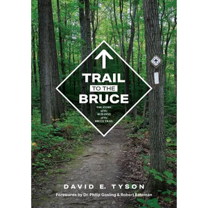 Trail to the Bruce: The Story of the Building of the Bruce Trail - Paperback