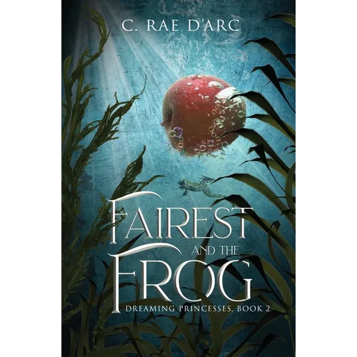 Fairest and the Frog: Fairytale Retelling of Snow-drop and Prince Paddock - Paperback