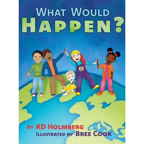 What Would Happen? - Hardcover