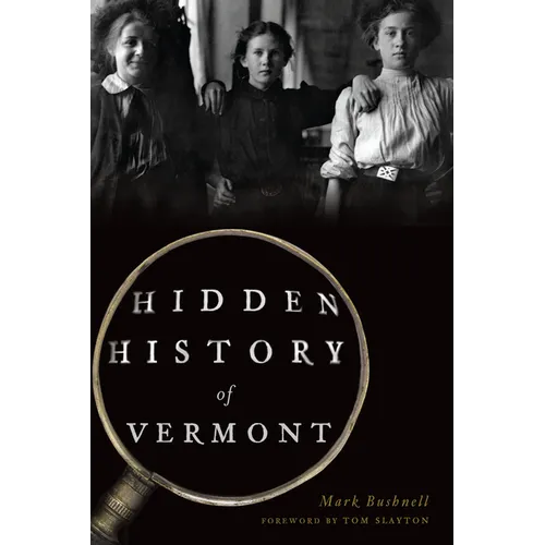 Hidden History of Vermont - Paperback