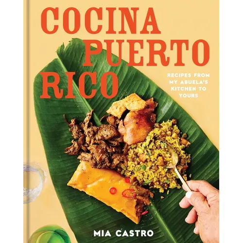 Cocina Puerto Rico: Recipes from My Abuela's Kitchen to Yours - Hardcover