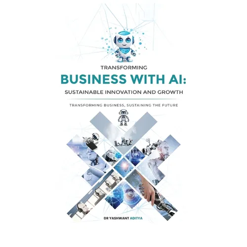Transforming Business with AI: Sustainable Innovation and Growth - Paperback