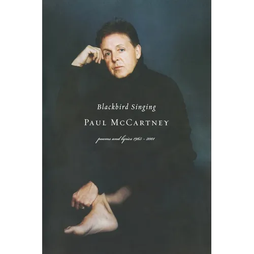 Blackbird Singing: Poems and Lyrics, 1965-1999 - Paperback