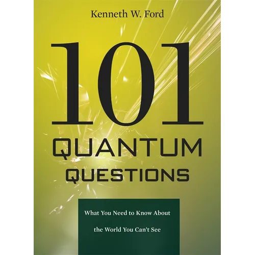 101 Quantum Questions: What You Need to Know about the World You Can't See - Paperback
