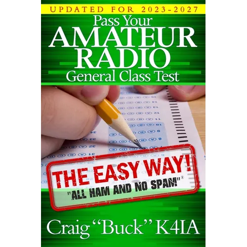 Pass Your Amateur Radio General Class Test - The Easy Way - Paperback