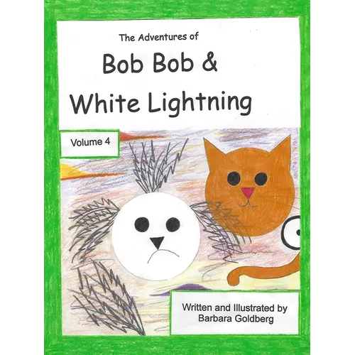 The Adventures of Bob Bob & White Lightning, Volume 4 - Paperback
