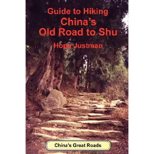 Guide to Hiking China's Old Road to Shu - Paperback