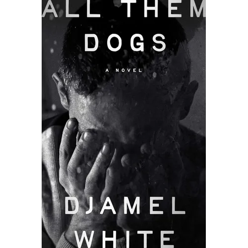 All Them Dogs - Hardcover