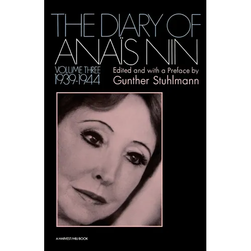 The Diary of Anais Nin Volume 3 1939-1944: Vol. 3 (1939-1944) - Paperback