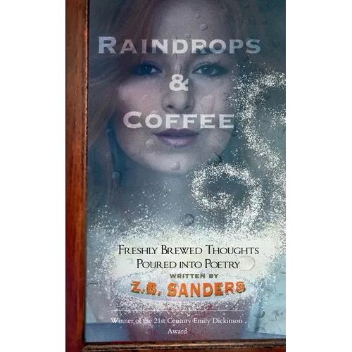 Raindrops & Coffee Freshly Brewed Thoughts Poured into Poetry - Paperback
