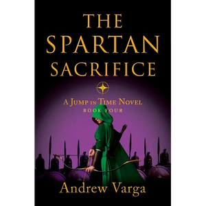 The Spartan Sacrifice: A Jump in Time Novel, Book Four - Paperback