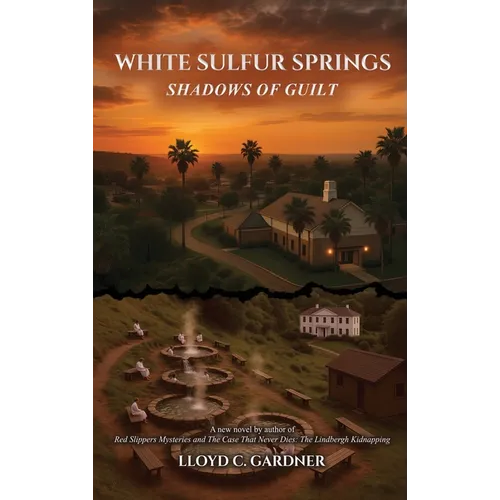 White Sulfur Springs: Shadows of Guilt - Hardcover