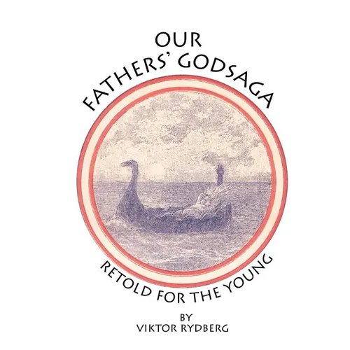 Our Fathers' Godsaga: Retold for the Young - Paperback