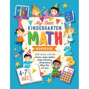 My Best Kindergarten Math Workbook: Kindergarten and 1st Grade Workbook Age 5-7 Learning The Numbers And Basic Math. Tracing Practice Book Addition an - Paperback