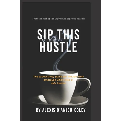 Sip This Hustle - Paperback
