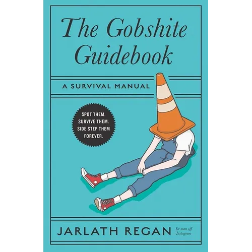 The Gobshite Guidebook: A Survival Manual - Hardcover