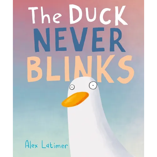 The Duck Never Blinks - Hardcover