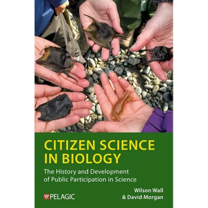 Citizen Science in Biology: The History and Development of Public Participation in Science - Hardcover