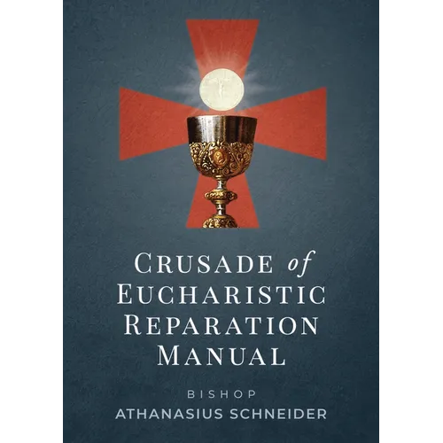 Crusade of Eucharistic Reparation Manual - Paperback