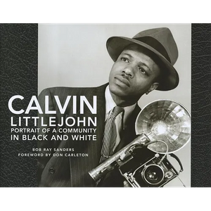 Calvin Littlejohn: Portrait of a Community in Black and White - Hardcover