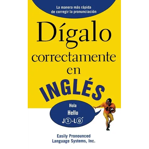 Dígalo correctamente en inglés: Say It Right In English - Paperback
