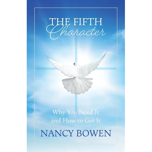 The Fifth Character: Why you need it and how to get it - Paperback