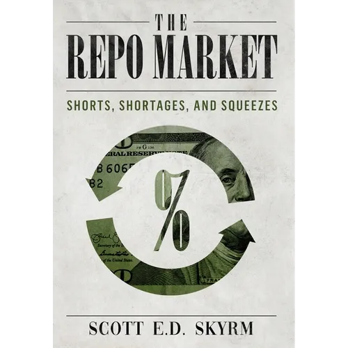 The Repo Market, Shorts, Shortages & Squeezes