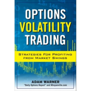 Options Volatility Trading: Strategies for Profiting from Market Swings - Hardcover