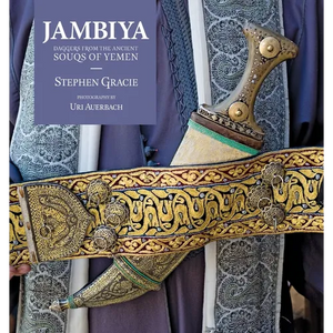 Jambiya: Daggers from the Ancient Souqs of Yemen - Paperback