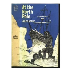 At the north pole, or, The adventures of Captain Hatteras - Paperback