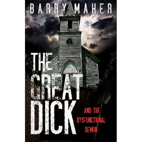 The Great Dick: And the Dysfunctional Demon - Paperback