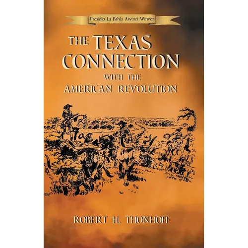 The Texas Connection with the American Revolution - Paperback