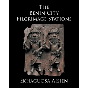 The Benin City Pilgrimage Stations - Paperback