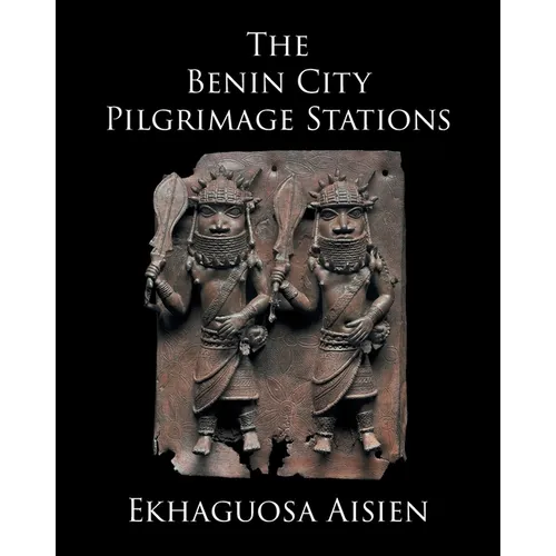 The Benin City Pilgrimage Stations - Paperback