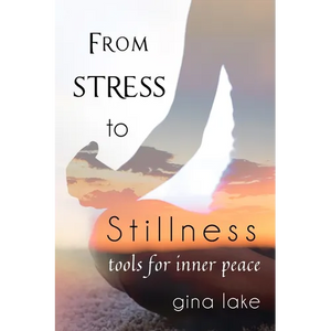 From Stress to Stillness: Tools for Inner Peace - Paperback