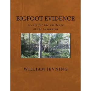 Bigfoot Evidence: A case for the existence of the Sasquatch - Paperback