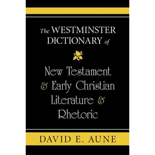 The Westminster Dictionary of New Testament and Early Christian Literature and R - Paperback