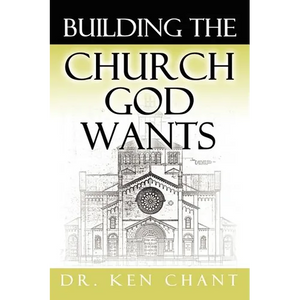 Building the Church God Wants - Paperback