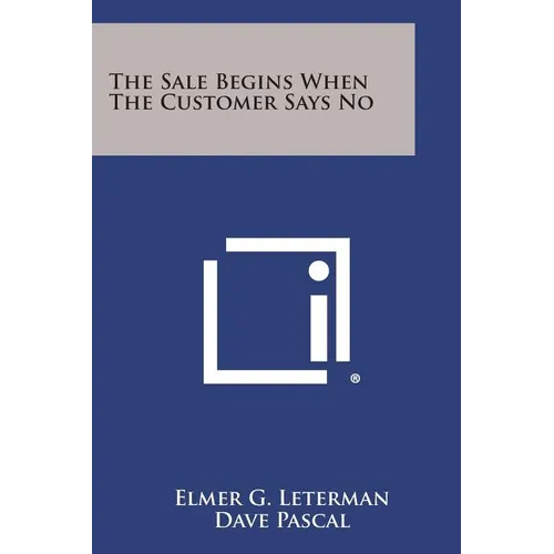 The Sale Begins When the Customer Says No - Paperback