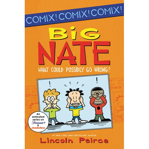 Big Nate: What Could Possibly Go Wrong? - Paperback