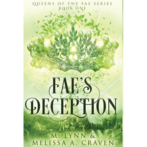 Fae's Deception (Queens of the Fae Book 1) - Hardcover